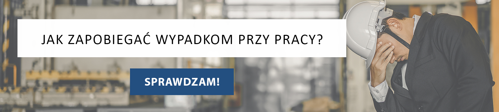 Zapobieganie wypadkom przy pracy Jak zapobiegać wypadkom przy pracy