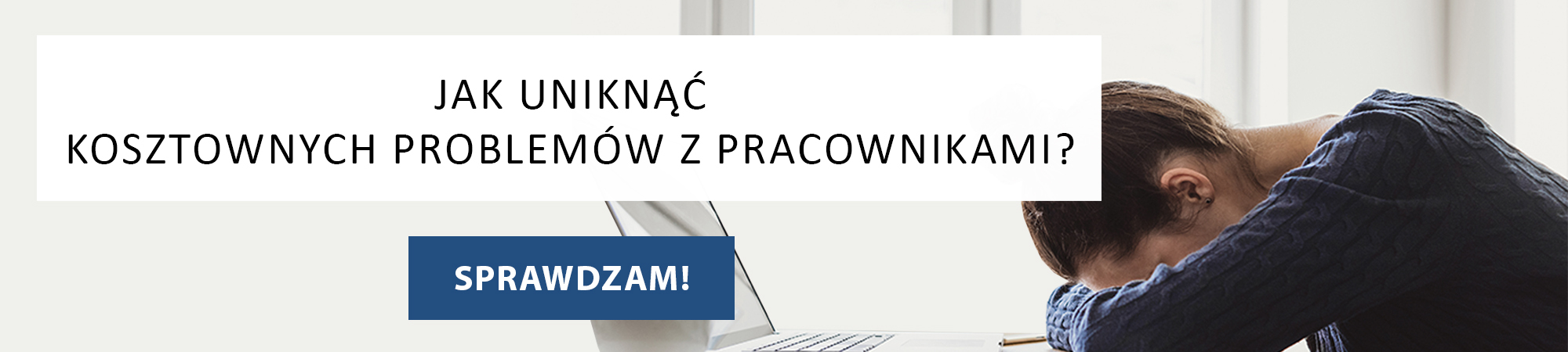 Kosztowne problemy z pracownikami Jak uniknąć kosztownych problemów z pracownikami