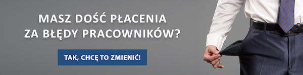 Masz dość płacenia za błędy pracowników? Jak przestać płacić za błędy popełniane przez pracowników?