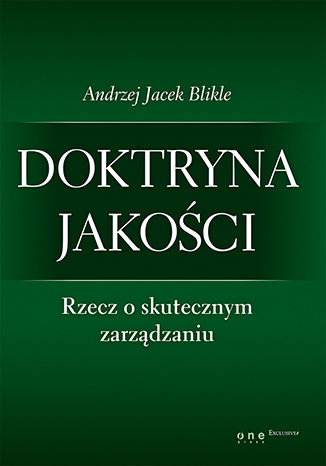 Doktryna jakości. Rzecz o skutecznym zarządzaniu