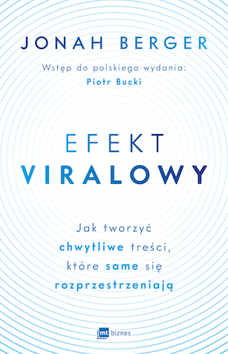 Jonah Berger - Efekt viralowy Efekt