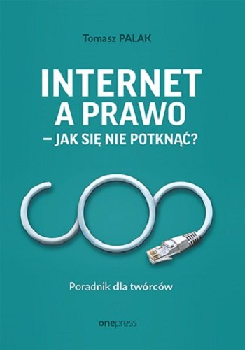 Internet a prawo - jak się nie potknąć?, okładka książki