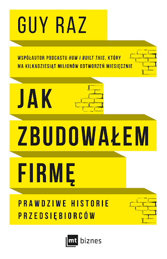 Jak zbudowałem firmę, Guy Raz