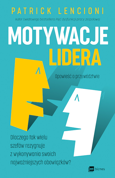 Motywacje lidera – Patrick Lencioni