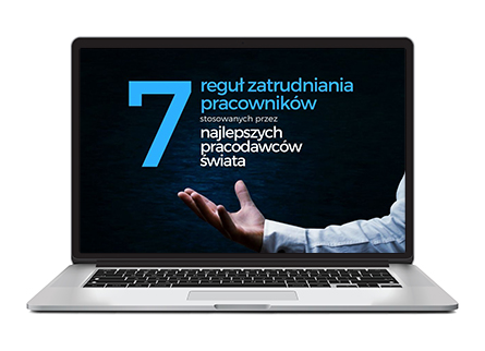 7 reguł zatrudniania pracowników