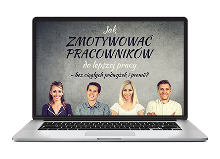 Jak zmotywować pracowników do lepszej pracy – bez ciągłych podwyżek i premii?